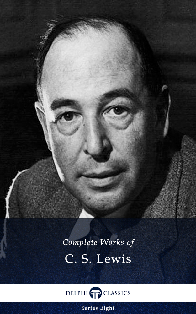 Delphi Complete Works of C. S. Lewis (Illustrated)