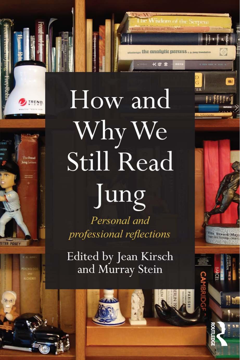 How and Why We Still Read Jung: Personal and Professional Reflections