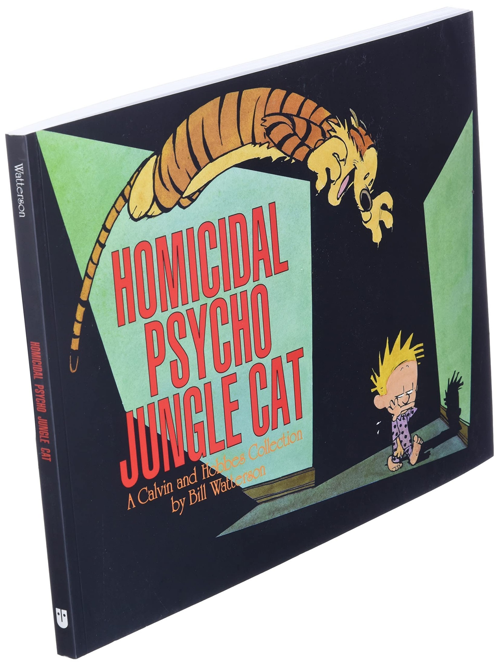 Homicidal Psycho Jungle Cat: A Calvin and Hobbes Collection