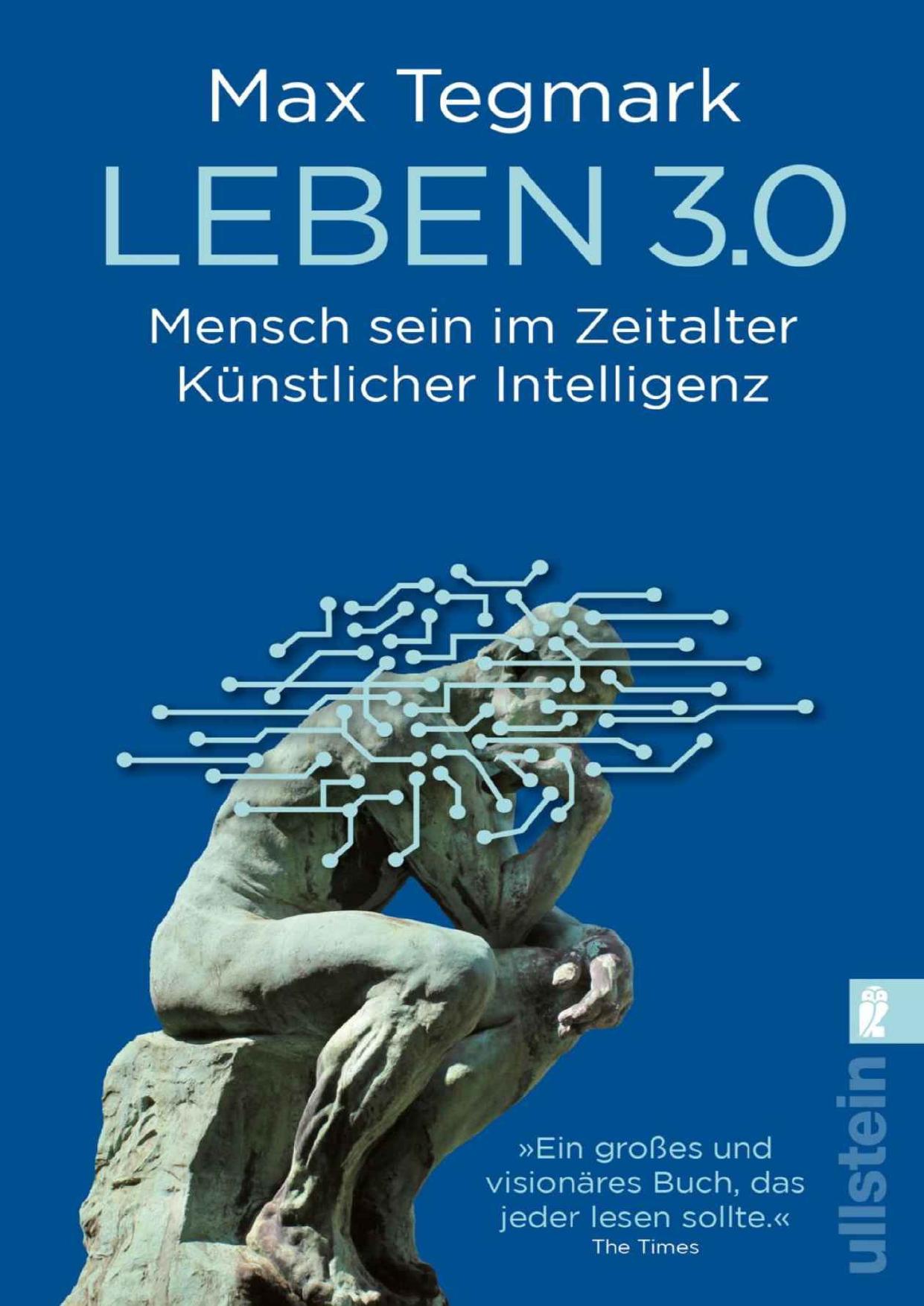 Leben 3.0: Mensch sein im Zeitalter Künstlicher Intelligenz