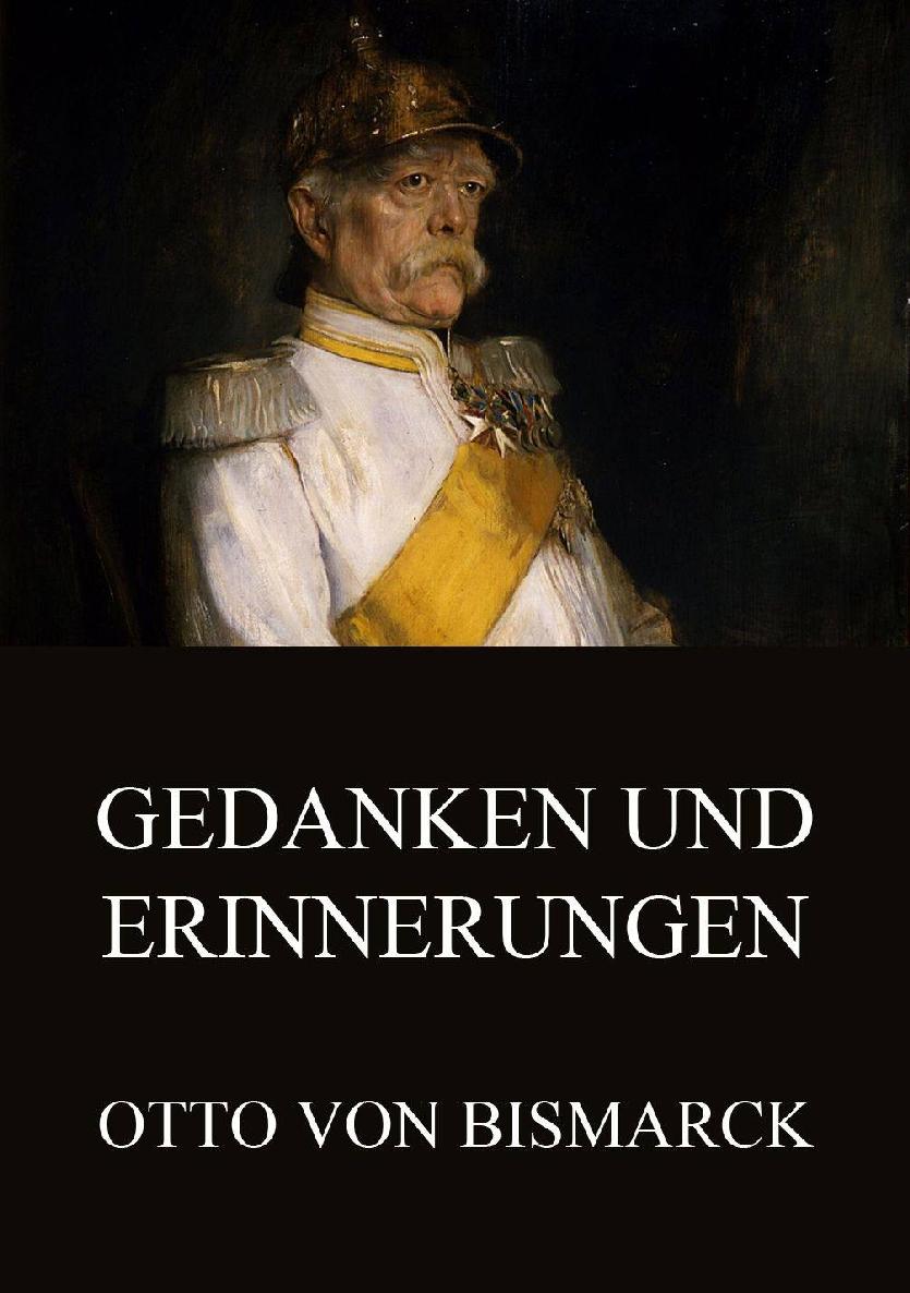 Gedanken und Erinnerungen: eBook Edition