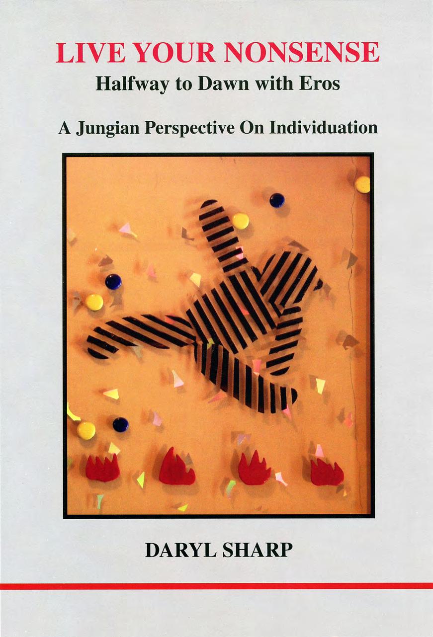Live Your Nonsense: Halfway to Dawn with Eros : A Jungian Perspective on Individuation