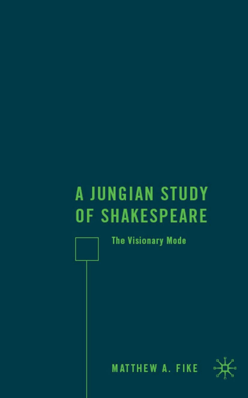 A Jungian Study of Shakespeare: The Visionary Mode
