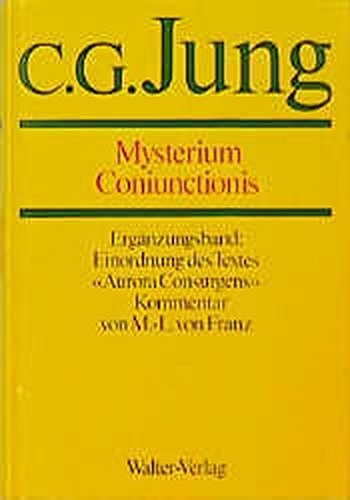 Ergänzungsband. Mysterium Coniunctionis: Untersuchungen Über Die Trennung Und Die Zusammensetzung Der Seelischen Gegensätze in Der Alchemie