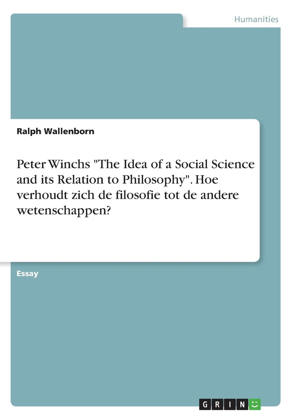 Peter Winchs "The Idea of a Social Science and its Relation to Philosophy". Hoe verhoudt zich de filosofie tot de andere wetenschappen?
