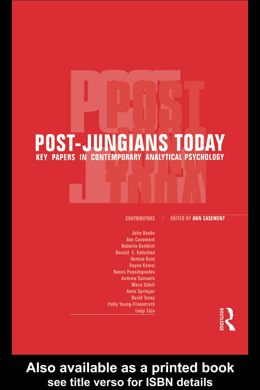 Post-Jungians Today: Key Papers in Contemporary Analytical Psychology