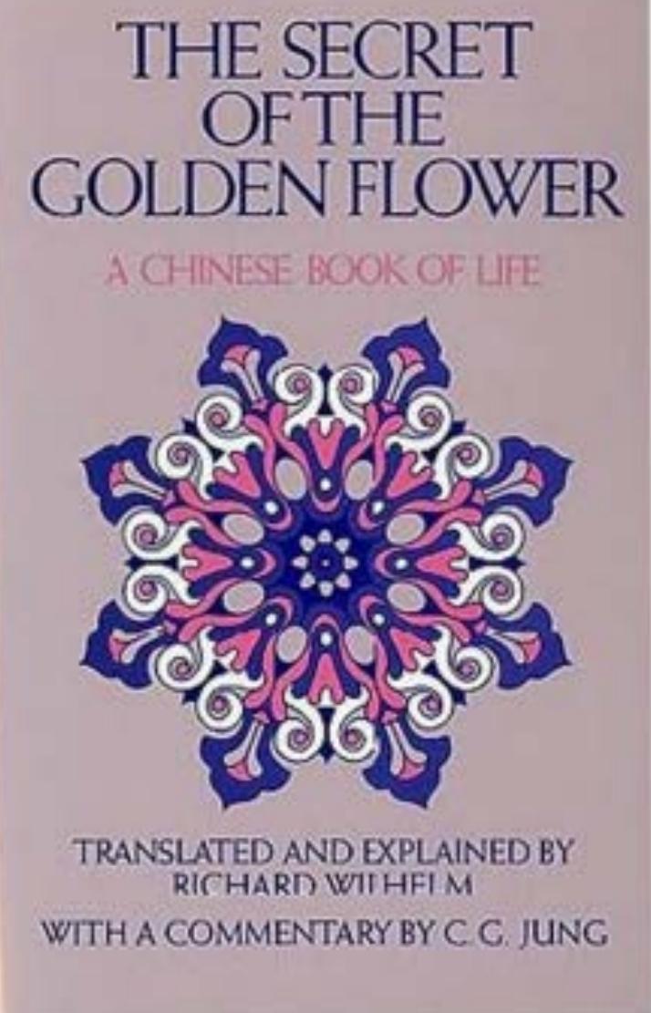 The Secret of the Golden Flower: A Chinese Book of Life