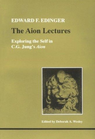 The Aion Lectures: Exploring the Self in C.G. Jung's Aion