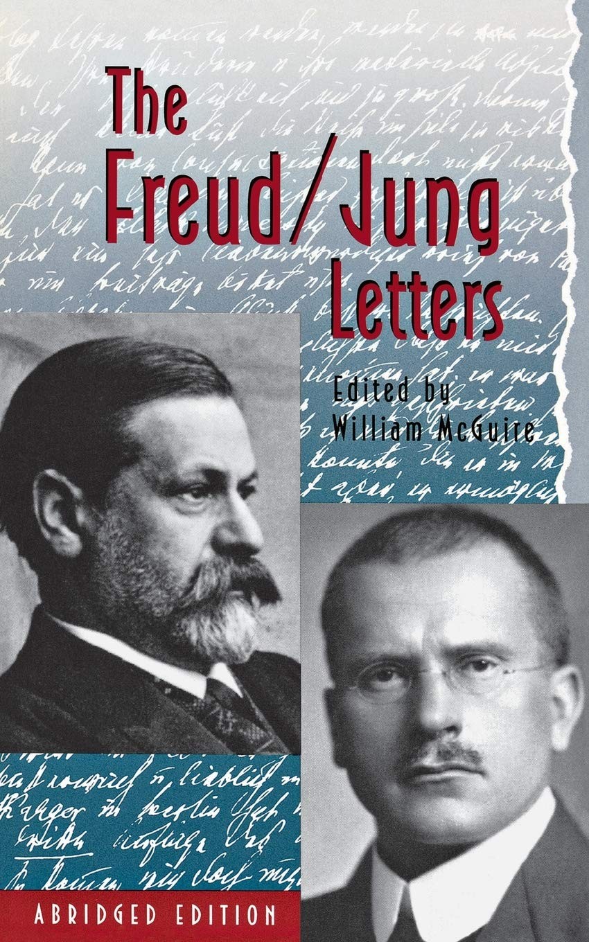 The Freud/Jung Letters: The Correspondence Between Sigmund Freud and C. G. Jung. Edited by William McGuire