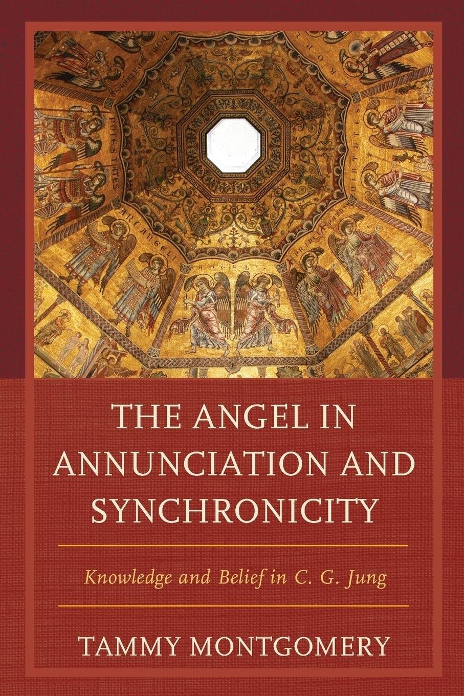 The Angel in Annunciation and Synchronicity: Knowledge and Belief in C. G. Jung
