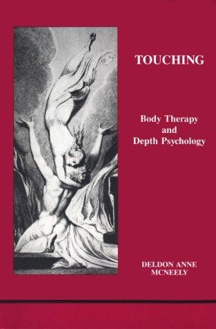 Touching: Body Therapy and Depth Psychology