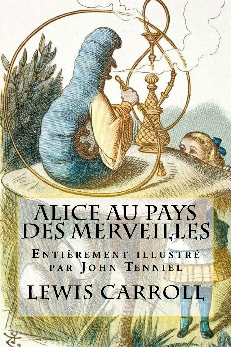 Alice au Pays des Merveilles, suivi de De l'autre côté du miroir