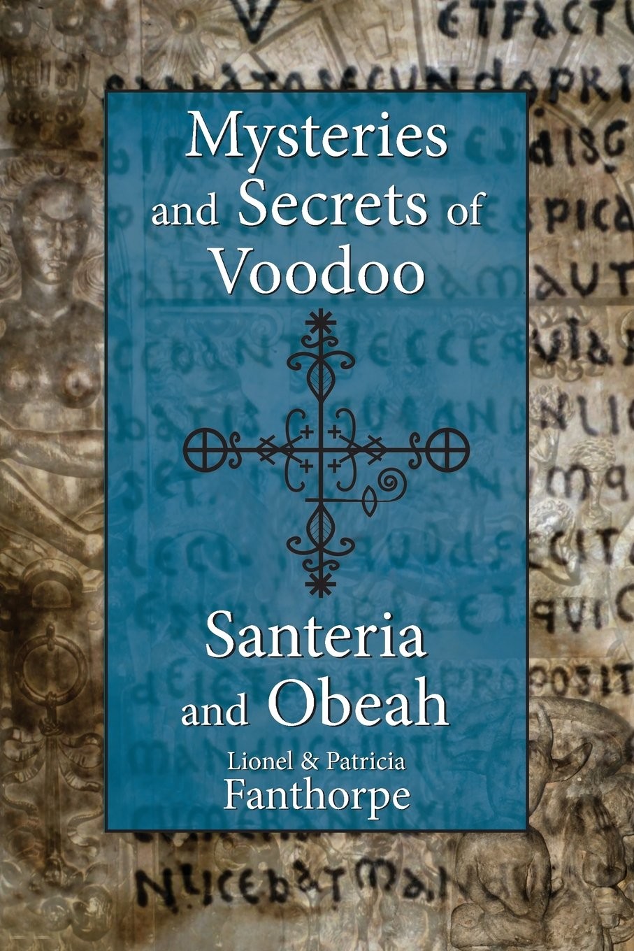 Mysteries and Secrets of Voodoo, Santeria, and Obeah