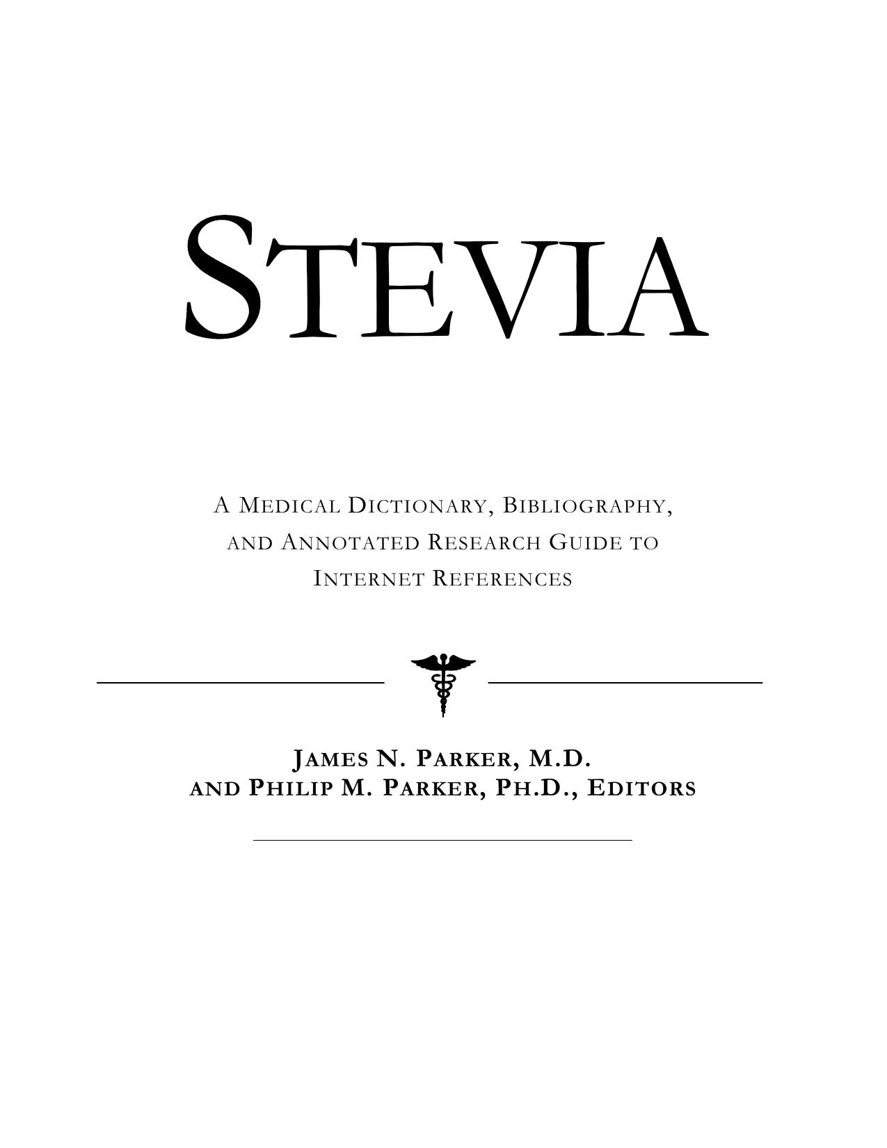 Stevia - A Medical Dictionary, Bibliography, and Annotated Research Guide to Internet References