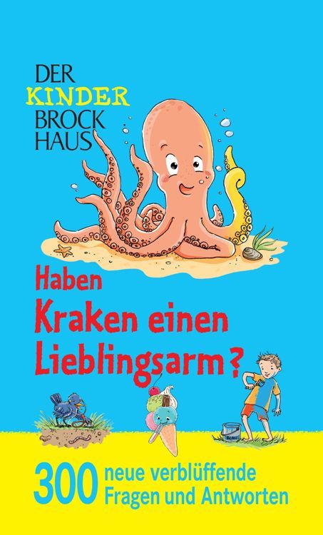 Haben Kraken einen Lieblingsarm?: 300 neue verblüffende Fragen und Antworten (German Edition)
