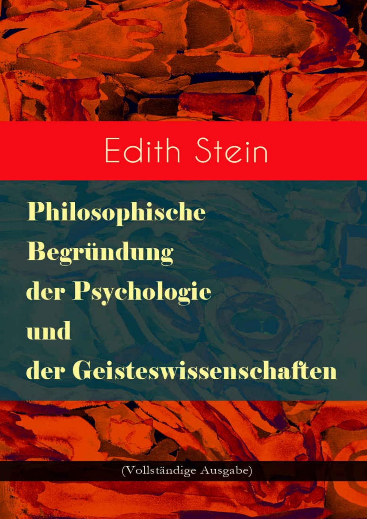 Philosophische Begründung der Psychologie und der Geisteswissenschaften: Psychische Kausalität, Individuum und Gemeinschaft