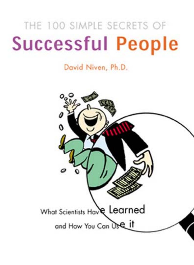 100 Simple Secrets of Successful People, The What Scientists Have Learned and How You Can Use It