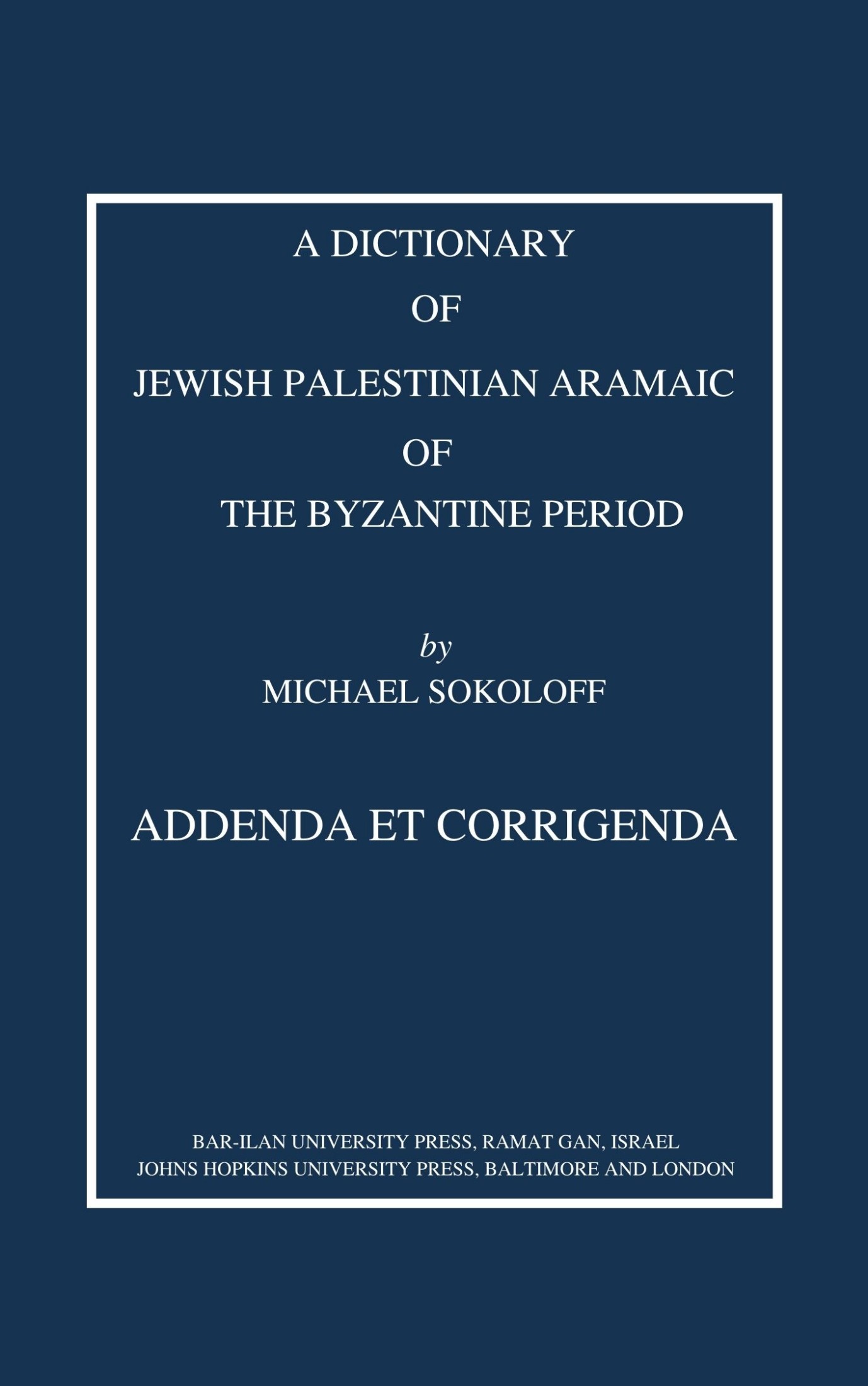 A Dictionary of Jewish Palestinian Aramaic of the ...