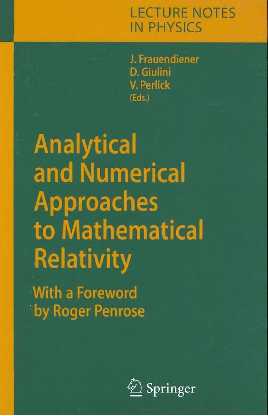 Analytical and Numerical Approaches to Mathematical Relativity