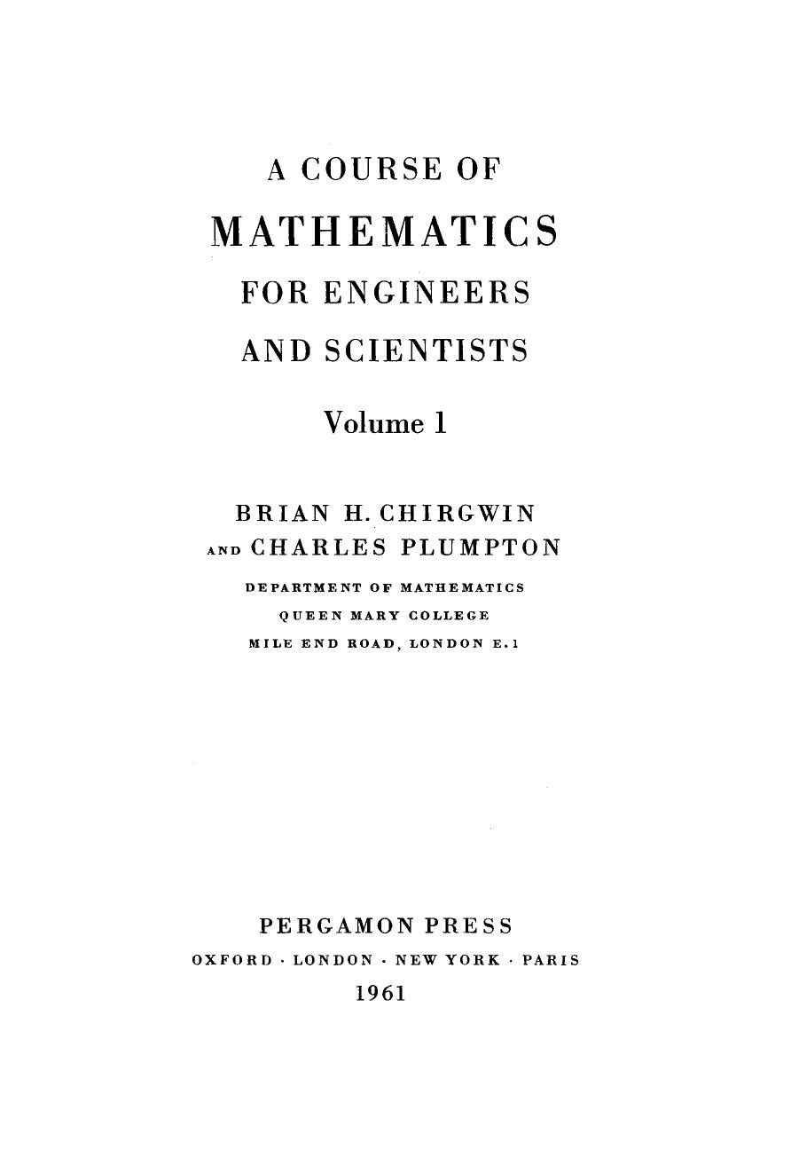 A Course of Mathematics for Engineers and Scientists. Volume 1