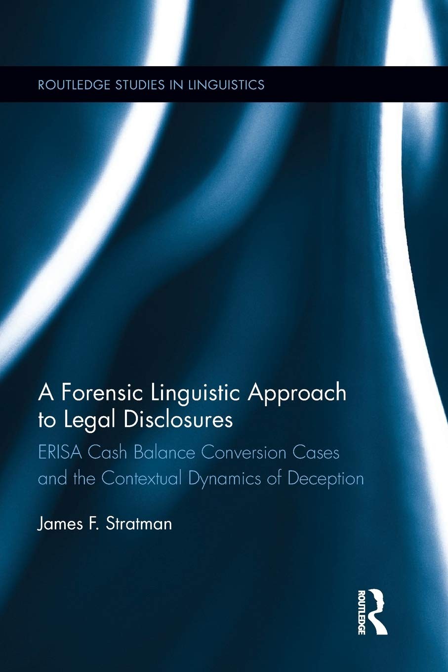 A Forensic Linguistic Approach to Legal Disclosures: ERISA Cash Balance Conversion Cases and the Contextual Dynamics of Deception