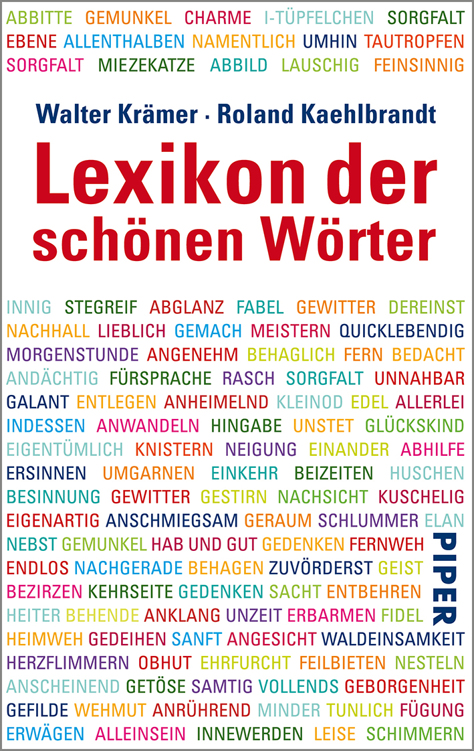 Lexikon der schönen Wörter: Von anschmiegen bis zeitvergessen