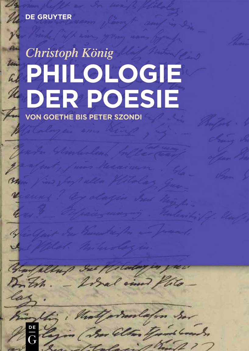 Philologie Der Poesie: Von Goethe Bis Peter Szondi