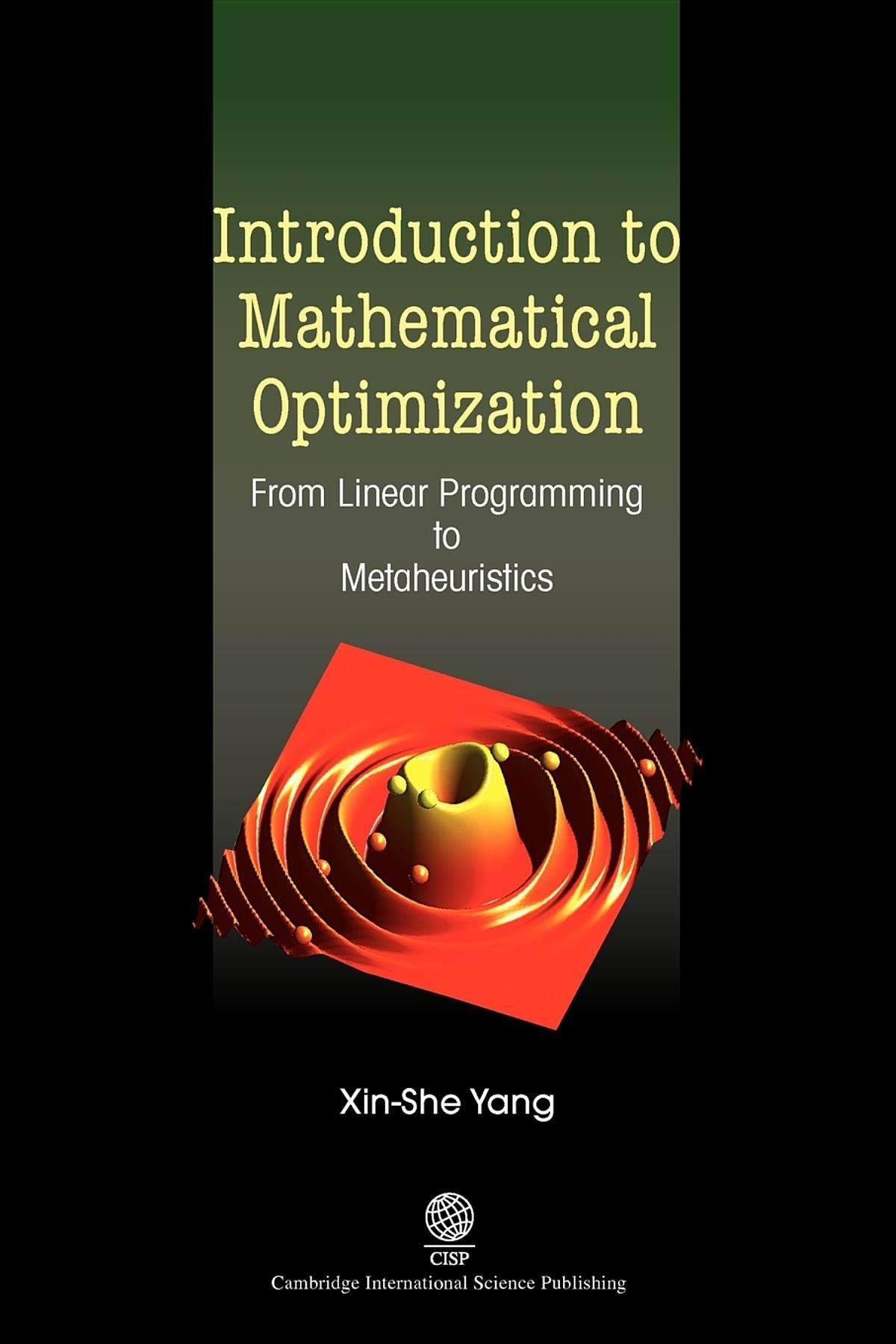 Introduction to Mathematical Optimization: From Linear Programming to Metaheuristics