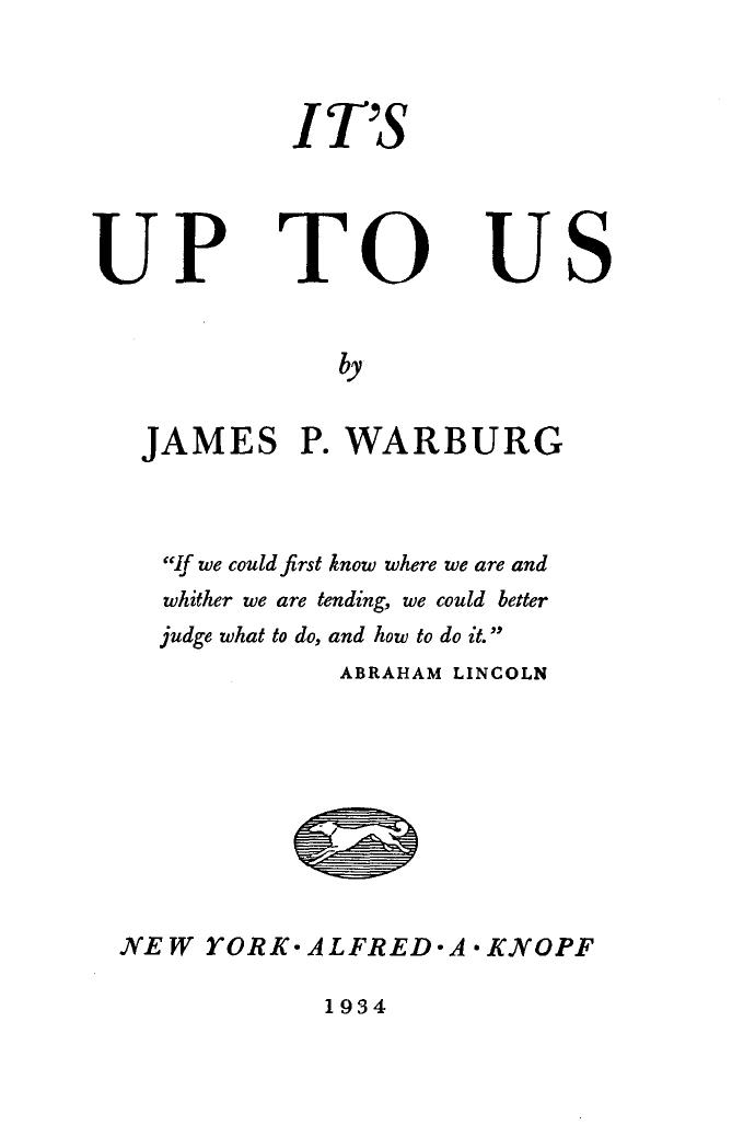 Its Up To Us - James P Warburg - Roosevelt New Deal - 1934