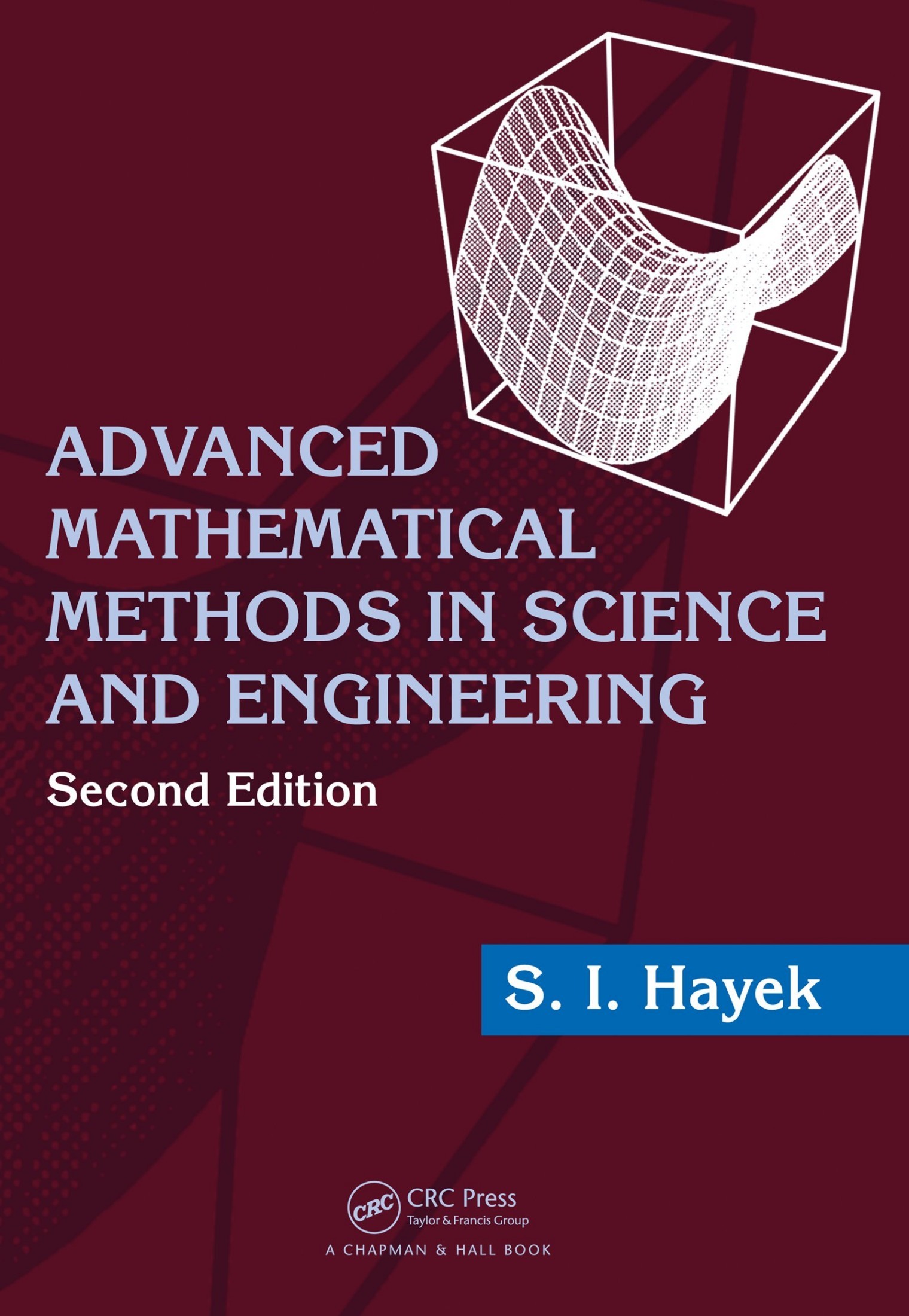 Advanced Mathematical Methods in Science and Engineering, Second Edition