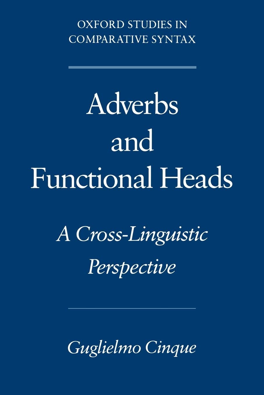 Adverbs and Functional Heads: A Cross-Linguistic Perspective