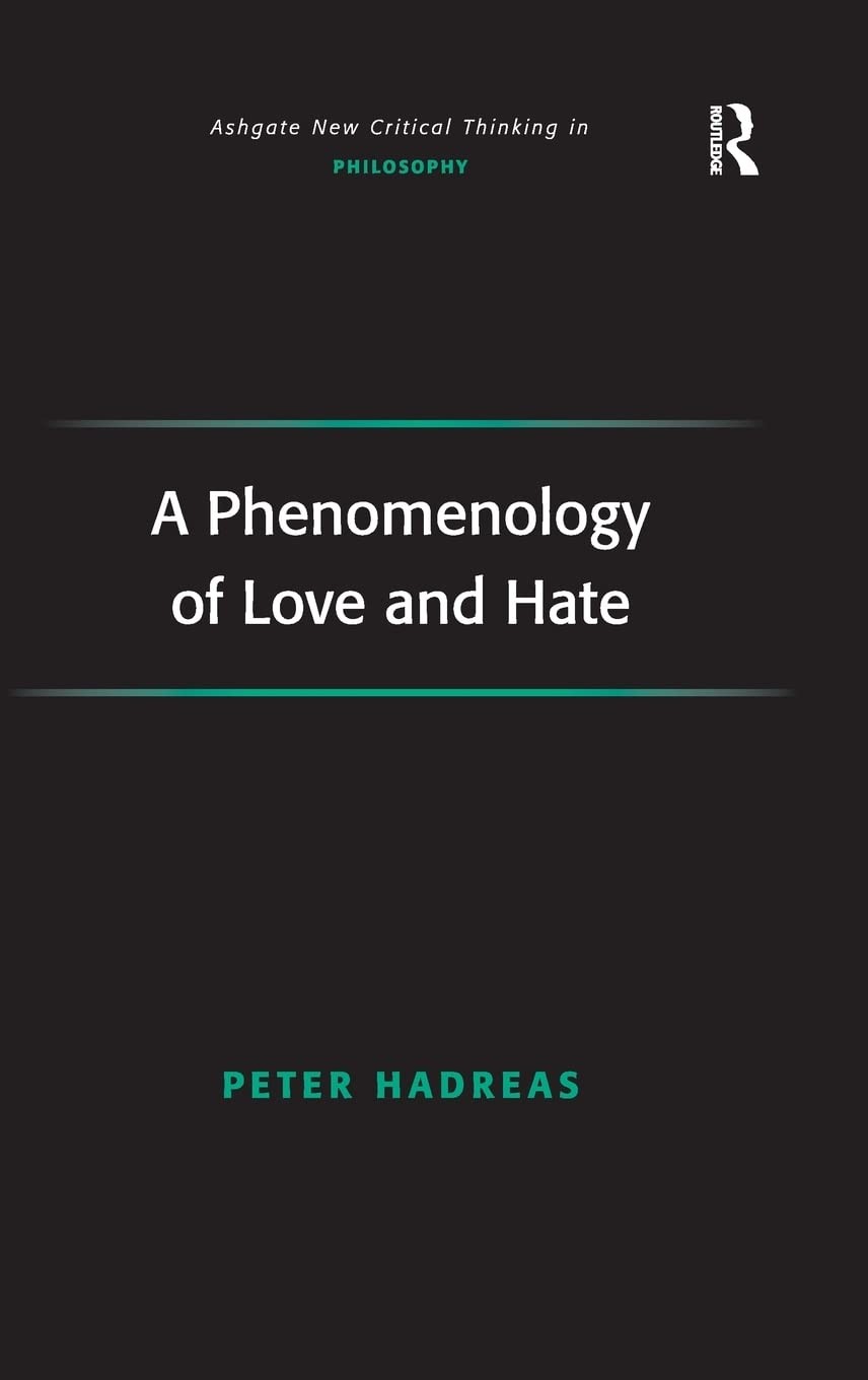 A Phenomenology of Love and Hate