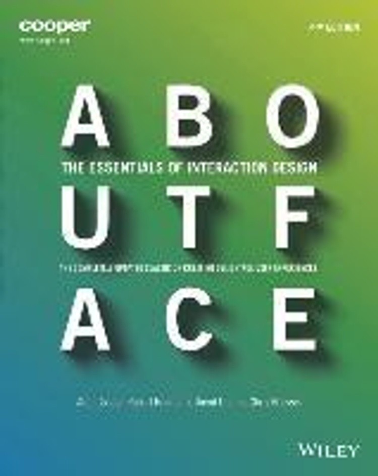 About Face: The Essentials of Interaction Design