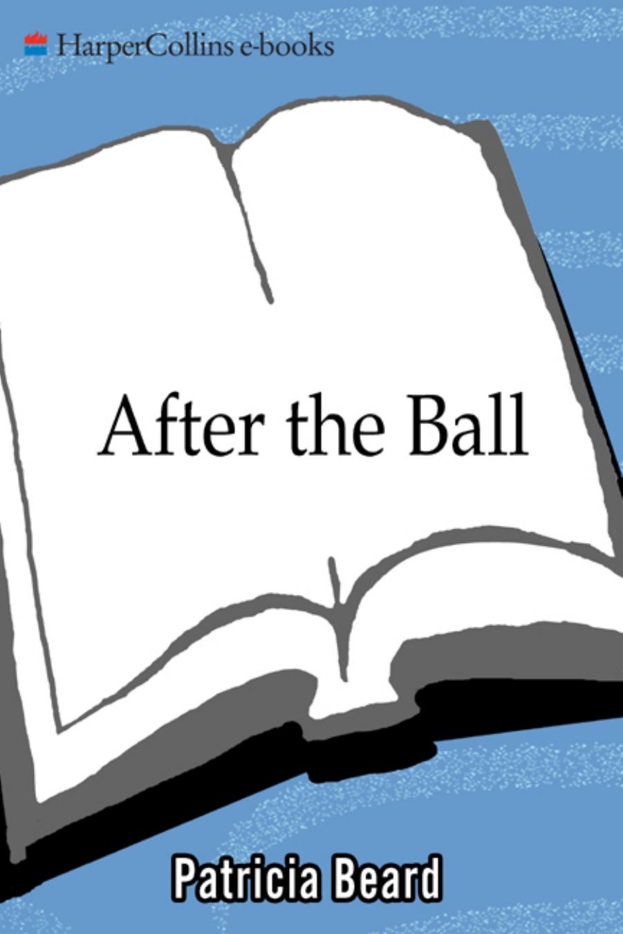 After the Ball Gilded Age Secrets, Boardroom Betrayals, and the Party That Ignited the Great Wall Street Scandal of 1905