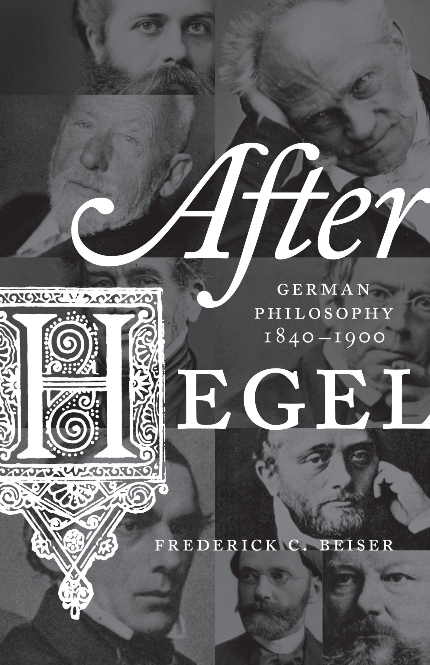 After Hegel: German Philosophy, 1840–1900