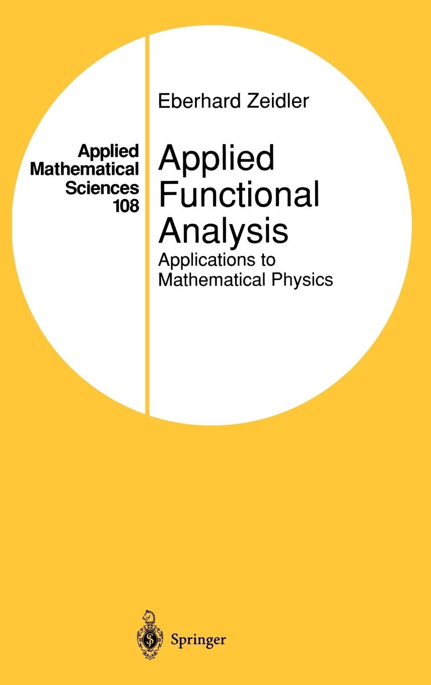 Applied Functional Analysis: Applications to Mathematical Physics