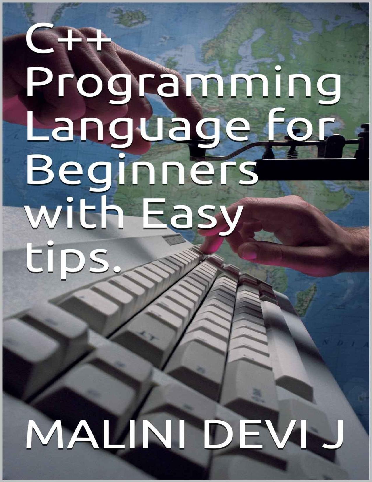 C++ Programming Language for Beginners with Easy Tips