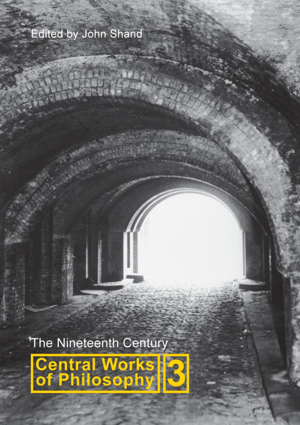 Central Works of Philosophy: The Nineteenth Century