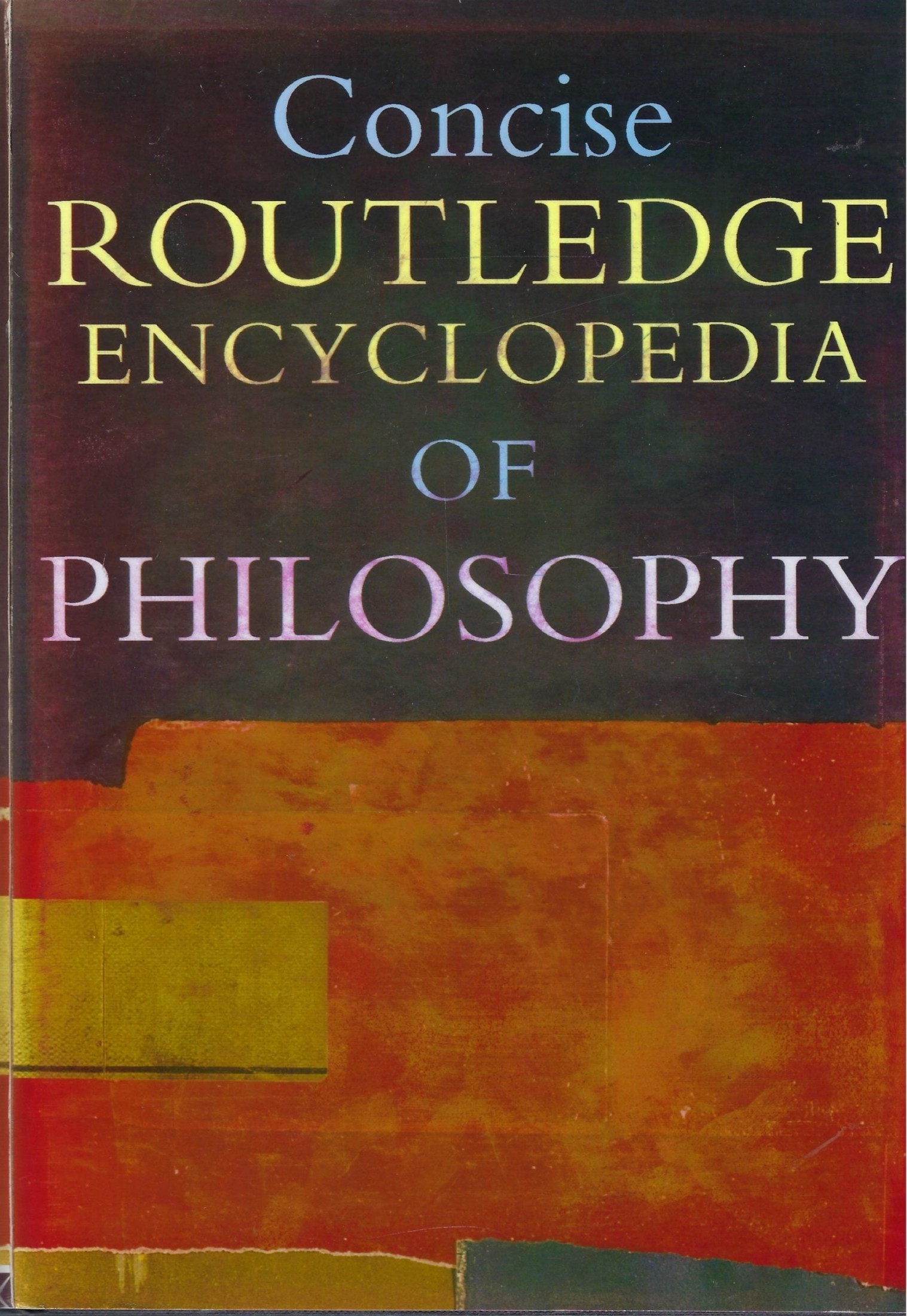 Concise Routledge Encyclopedia of Philosophy