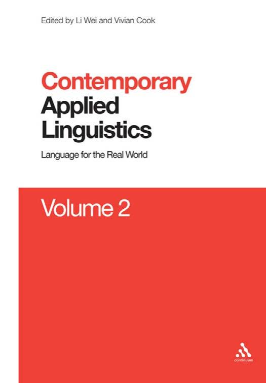 Contemporary Applied Linguistics Volume 2: Volume Two Linguistics for the Real World