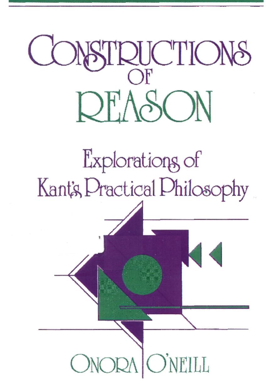 Constructions of Reason: Explorations of Kant's Practical Philosophy