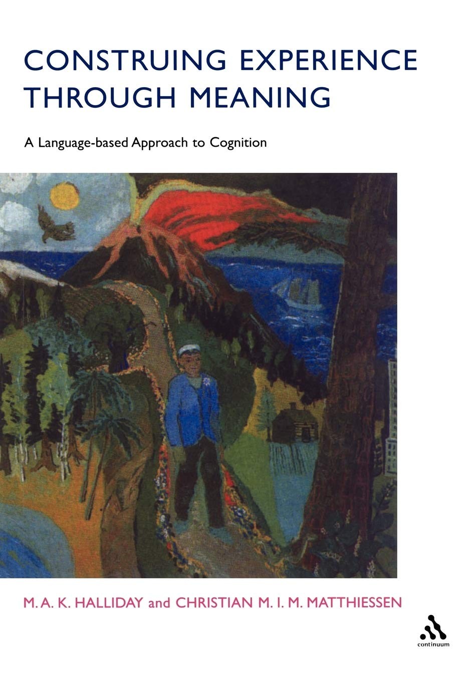 Construing Experience Through Meaning: A Language-Based Approach to Cognition