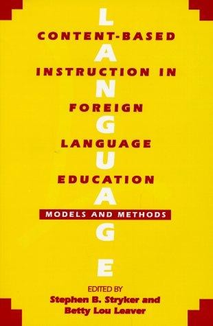 Content-Based Instruction in Foreign Language Education: Models and Methods