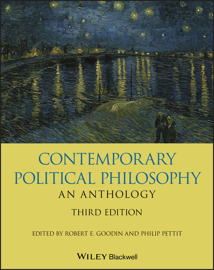 Contemporary Political Philosophy: An Anthology: An Anthology