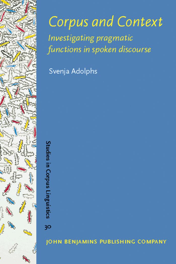 Corpus and Context: Investigating Pragmatic Functions in Spoken Discourse