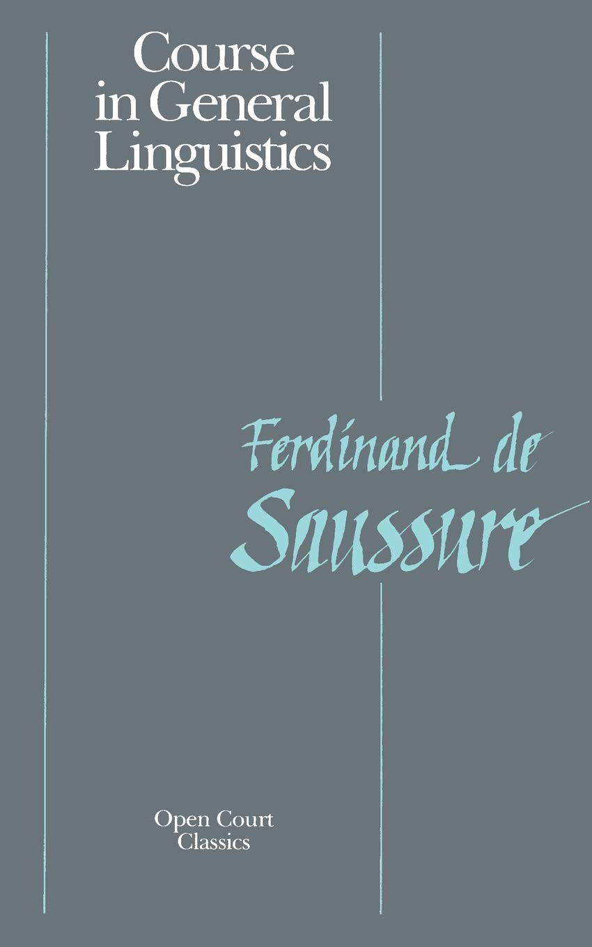 Ferdinand de Saussure - Course in General Linguistics