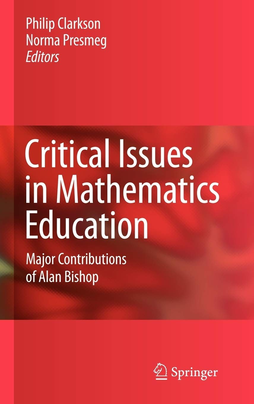 Critical Issues in Mathematics Education: Major Contributions of Alan Bishop