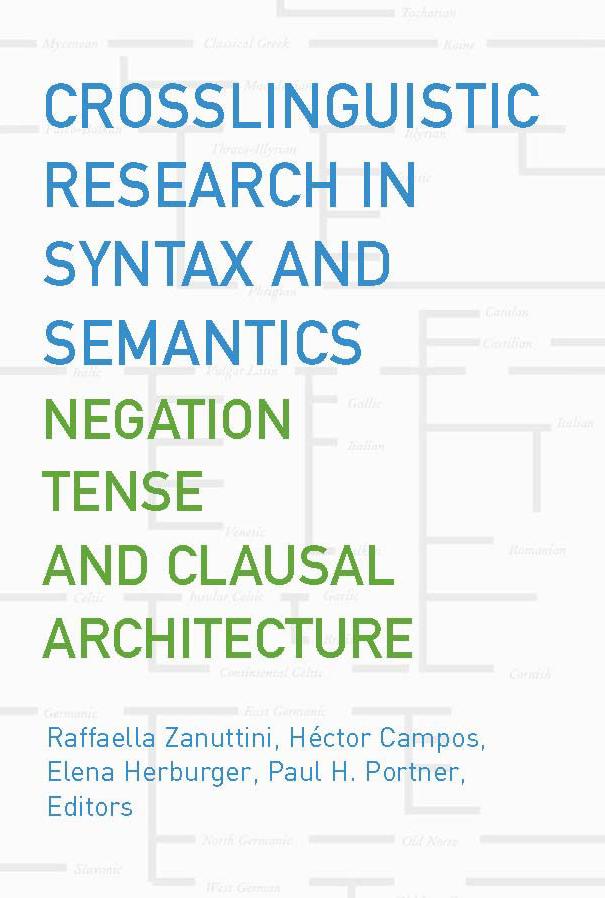 Crosslinguistic Research in Syntax and Semantics: Negation, Tense, and Clausal Architecture