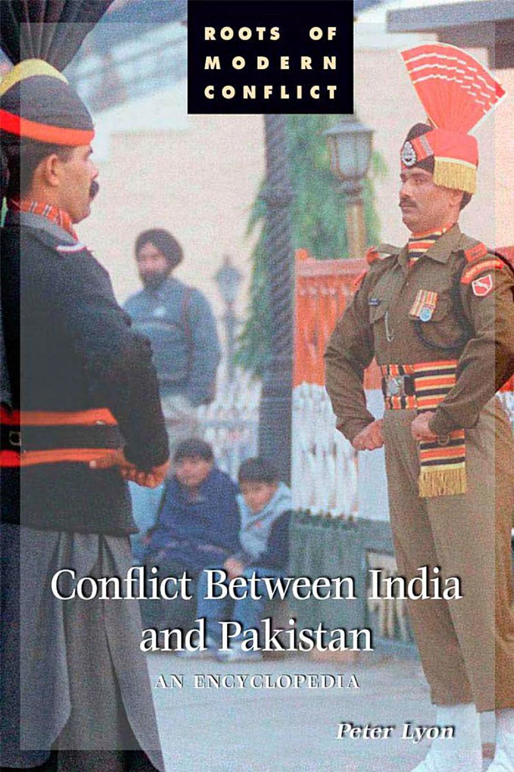 Conflict Between India and Pakistan: An Encyclopedia