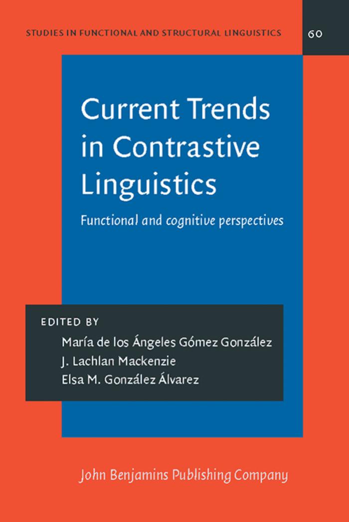 Current Trends in Contrastive Linguistics: Functional and Cognitive Perspectives